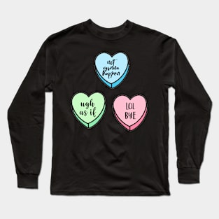 Valentine’s Day Candy Conversation Hearts Sassy Long Sleeve T-Shirt